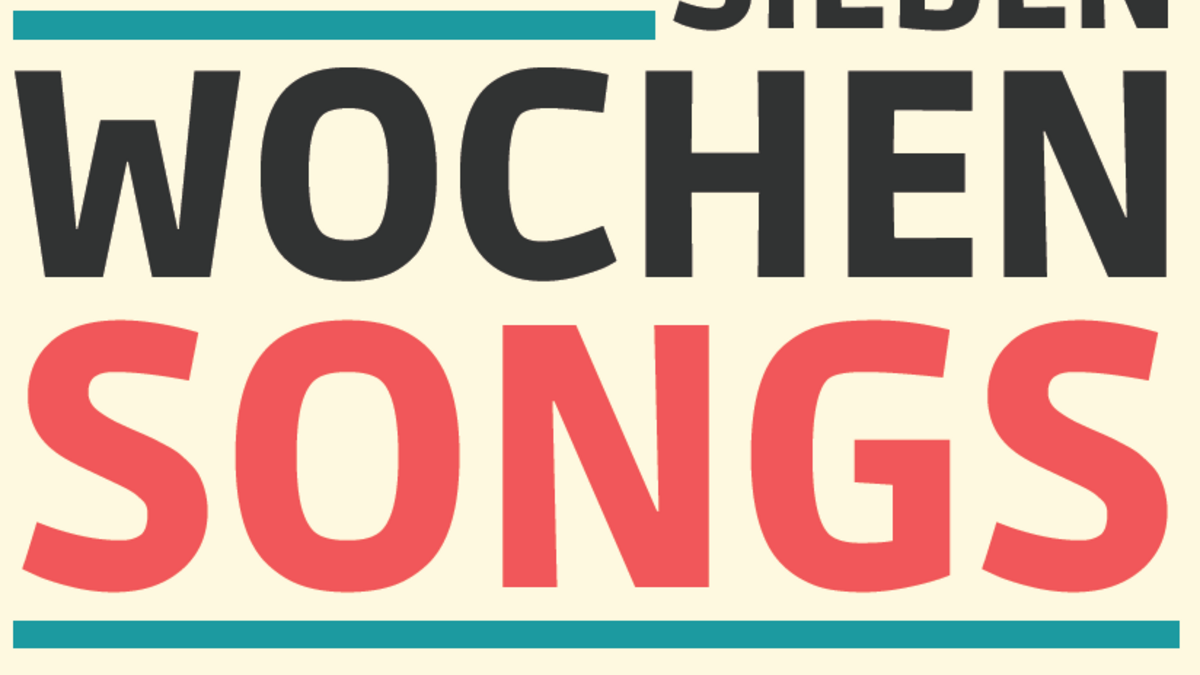 7 Wochen Songs