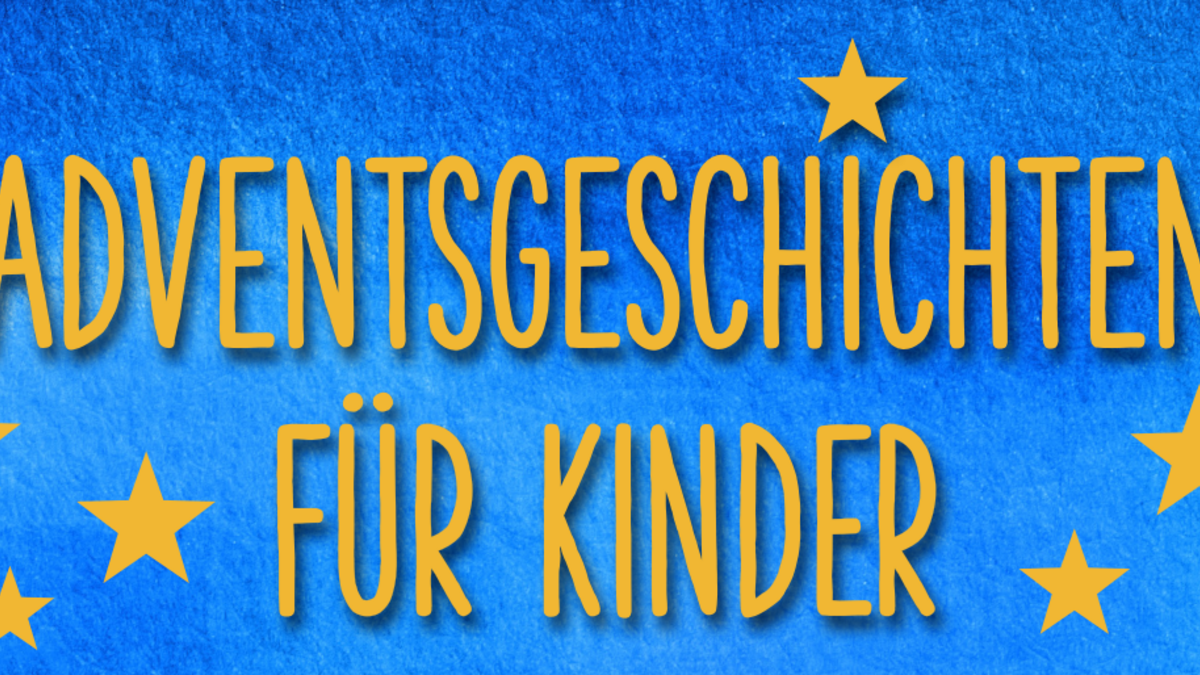 Adventsgeschichten für Kinder